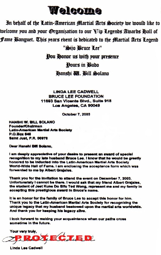 2003 - Bruce LeeTM is inducted into the Latin-American Martial Arts Society, San Juan, Puerto Rico. Ci-dessous la lettre officielle de Linda Lee.
